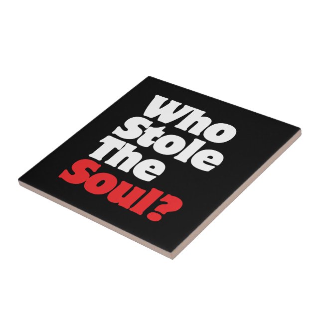 Who Stole The Soul? Tile (Side)