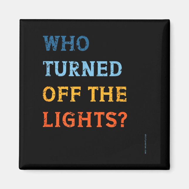 Who The Turned Off Lights Solar Eclipse Magnet (Front)