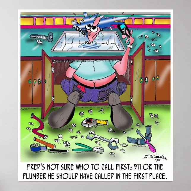 Who To Call 1st: 911 or a Plumber Poster (Front)