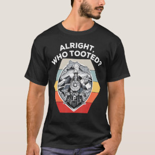 Who Tooted Train For Boys Retro Train Railroad Men T-Shirt