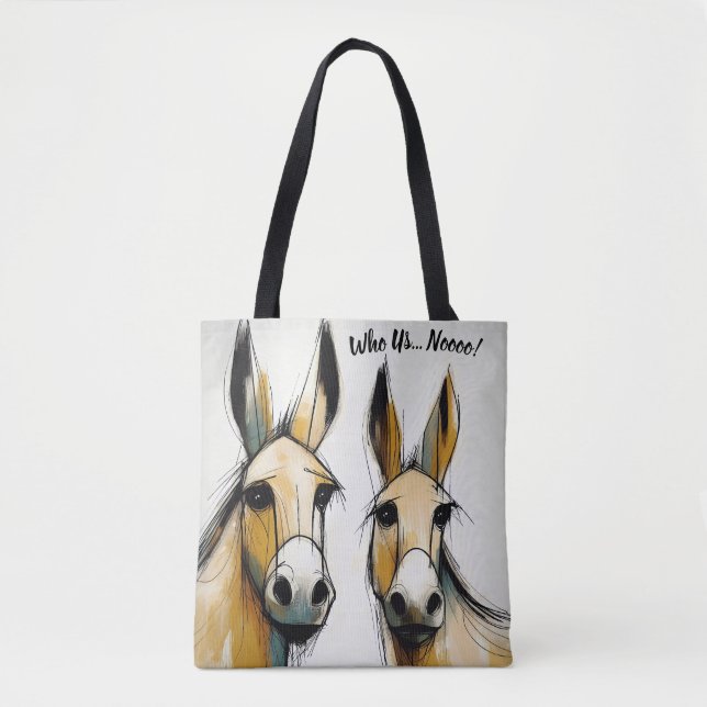 Who Us... Noooo! Funny Donkey Tote (Front)
