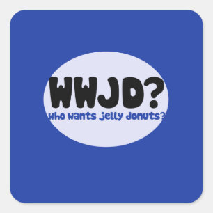 Who wants Jelly doughnuts? Square Sticker