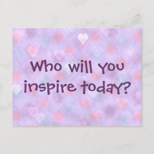 Who will you inspire today? Postcard