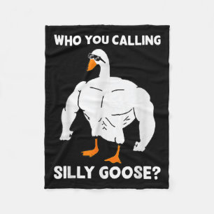 Who You Calling Silly Goose Funny Gym Meme Fleece Blanket