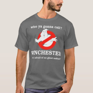 Who You Gonna Call Winchester T-Shirt