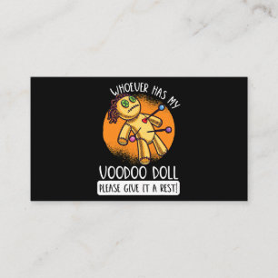 Whoever Has My Voodoo Doll Give It A Rest Business Card