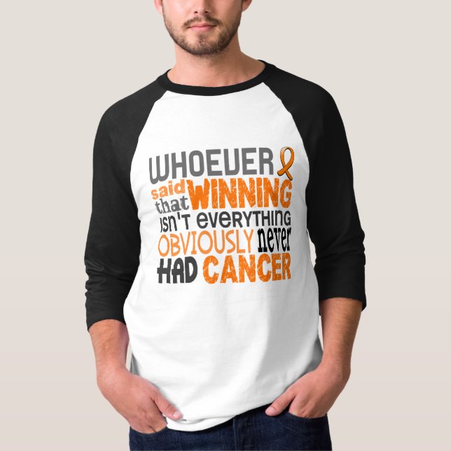 Whoever Said Kidney Cancer T-Shirt (Front)