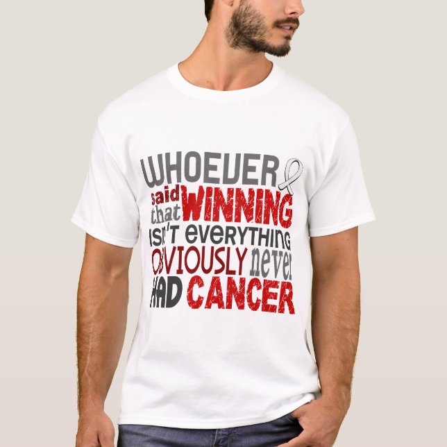 Whoever Said Lung Cancer T-Shirt (Front)