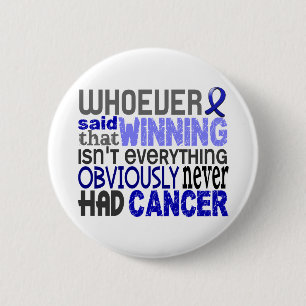 Whoever Said Rectal Cancer 6 Cm Round Badge
