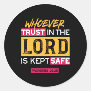 Whoever Trusts in the Lord Is Kept Safe Quote Classic Round Sticker