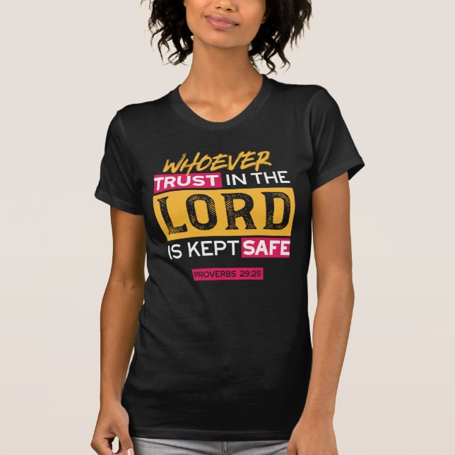 Whoever Trusts in the Lord Is Kept Safe Quote T-Shirt (Front)