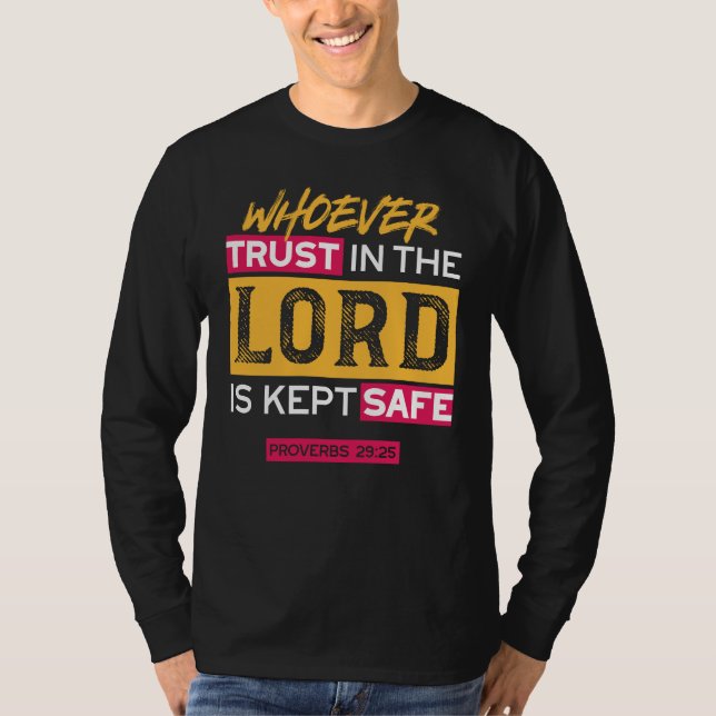 Whoever Trusts in the Lord Is Kept Safe Quote T-Shirt (Front)