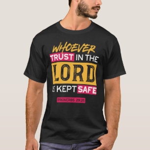 Whoever Trusts in the Lord Is Kept Safe Quote T-Shirt