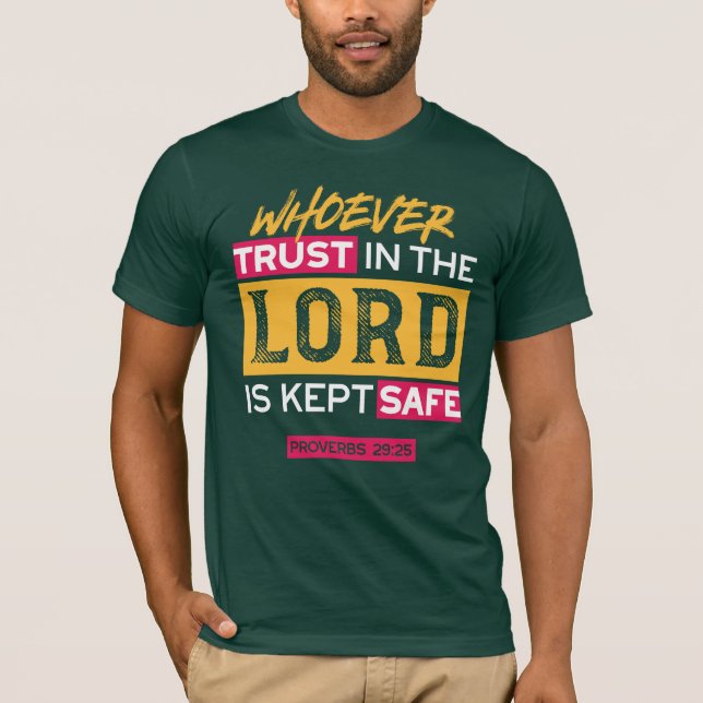 Whoever Trusts in the Lord Is Kept Safe Quote T-Shirt (Front)