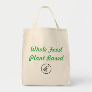 Whole Food Plant Based Vegan  Tote Bag