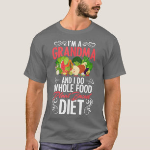 Whole Food PlantBased Diet Vegan Grandma Vegetaria T-Shirt