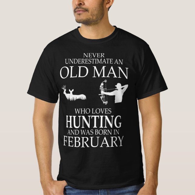Whole Loves Hunting and Was Born in February T-Shirt (Front)