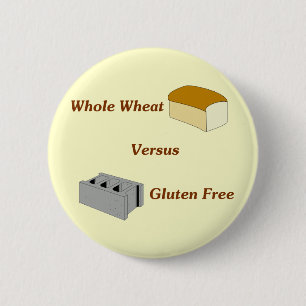 Whole Wheat Versus Gluten Free 6 Cm Round Badge