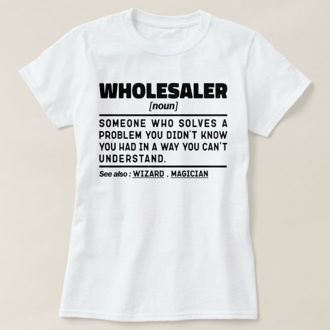 Wholesaler Noun Merchandise Buyer Profession Cute T-Shirt (Design Front)