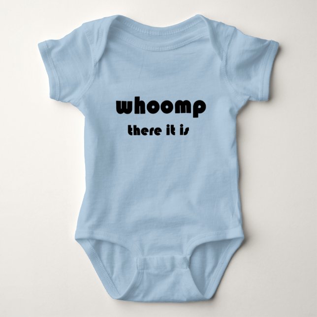 Whoomp There It Is Baby Bodysuit (Front)
