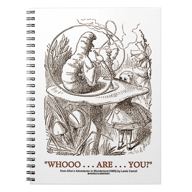 Whooo...Are...You? Alice Caterpillar Wonderland Notebook (Front)