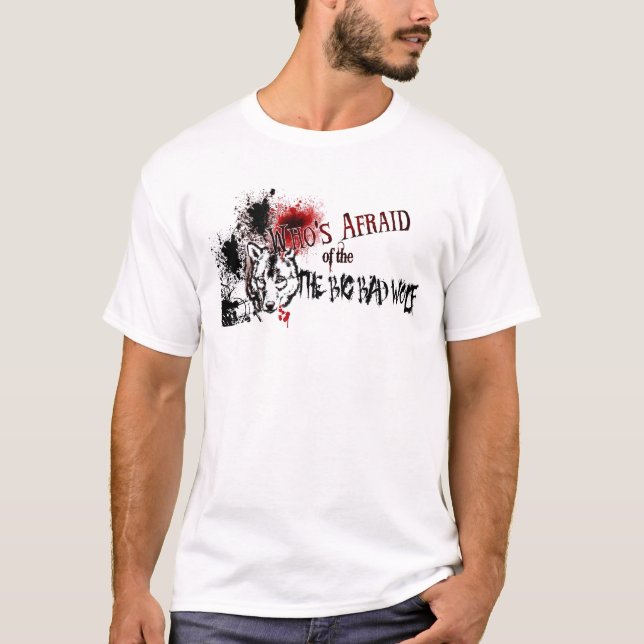 Who's Afraid of the Big Bad Wolf T-Shirt (Front)
