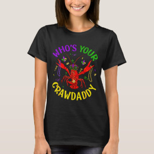 Whos Crawdaddy Crawfish Jester Beads T-Shirt