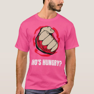 Who'S Hungry Boxing Mma Kickboxing Martial Arts Kn T-Shirt