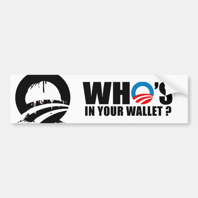 WHO'S IN YOUR WALLET BUMPER STICKER (Front)
