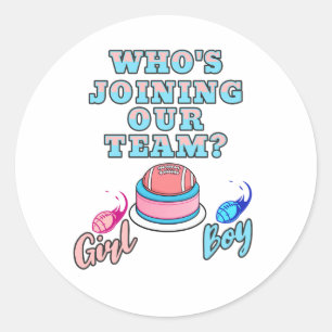 Who's Joining Our Team? Boy or Girl! Gender Reveal Classic Round Sticker