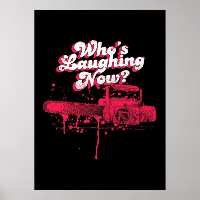 Whos Laughing Now - Evil Dead - Chainsaw - Ash - Poster (Front)