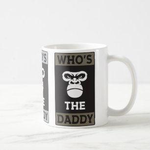 Who's The Daddy Mug