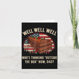 Who's thinking outside the box dad  card