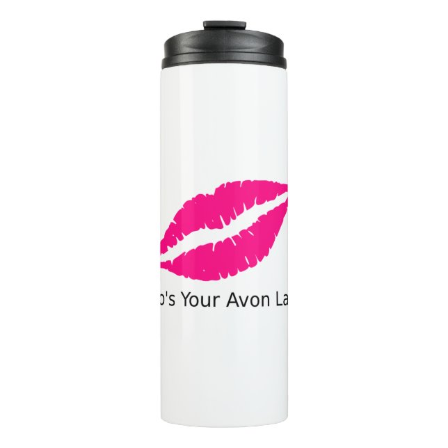 Who's Your Avon Lady Lips Thermal Tumbler (Front)