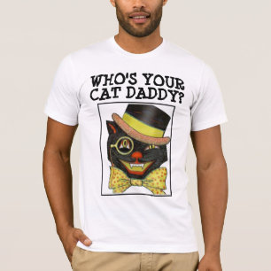 WHO'S YOUR CAT DADDY? CAT DAD T-shirts
