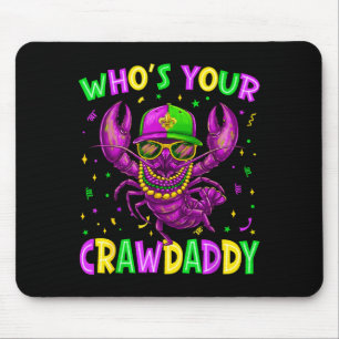 Whos Your Crawdaddy Crawfish Beads Mardi Gras Carn Mouse Pad