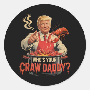 Whos Your Crawdaddy Crawfish Funny Cajun Boil Seaf Classic Round Sticker
