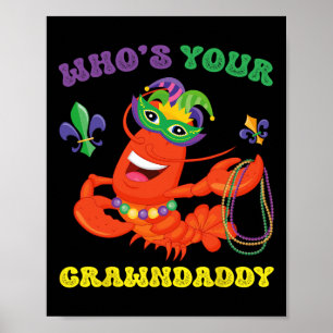 Whos Your Crawdaddy Crawfish Funny Mardi Gras Gift Poster