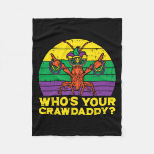 Whos Your Crawdaddy Crawfish Funny Mardi Gras Men Fleece Blanket