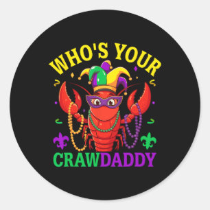 Whos Your Crawdaddy Crawfish Jester Beads Funny Ma Classic Round Sticker