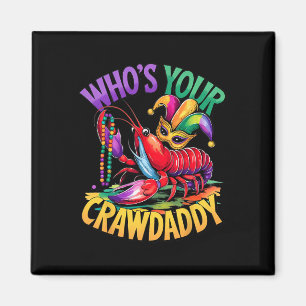 Whos Your Crawdaddy Crawfish Jester Beads Funny Ma Magnet