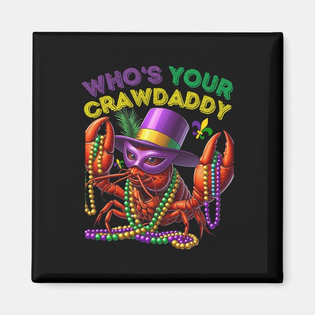 Whos Your Crawdaddy Crawfish Jester Beads Funny Ma Magnet (Front)