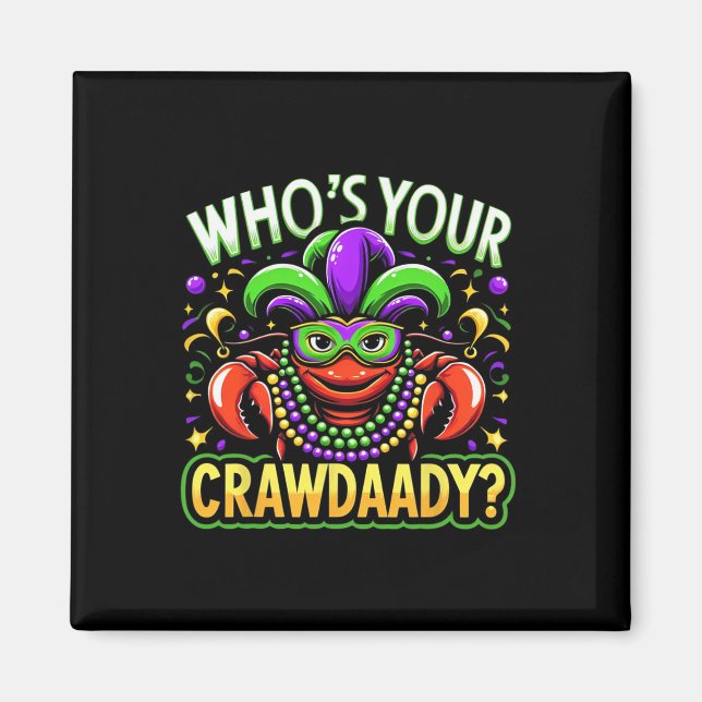 Whos Your Crawdaddy Crawfish Jester Beads Funny Ma Magnet (Front)