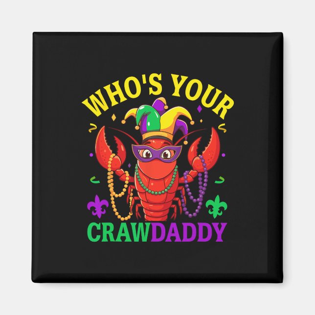 Whos Your Crawdaddy Crawfish Jester Beads Funny Ma Magnet (Front)