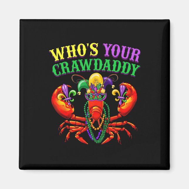 Whos Your Crawdaddy Crawfish Jester Beads Funny Ma Magnet (Front)