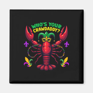 Whos Your Crawdaddy Crawfish Jester Beads Funny Ma Magnet