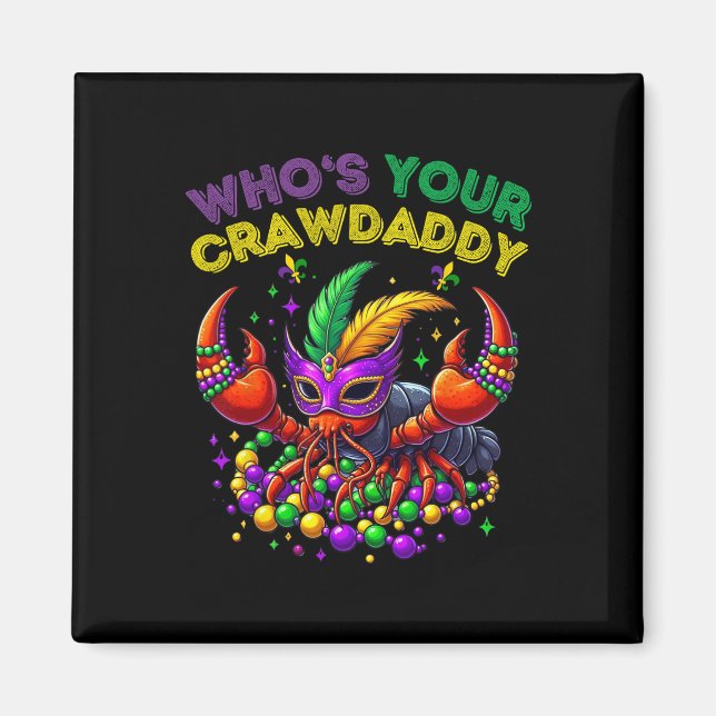 Whos Your Crawdaddy Crawfish Jester Beads Funny Ma Magnet (Front)