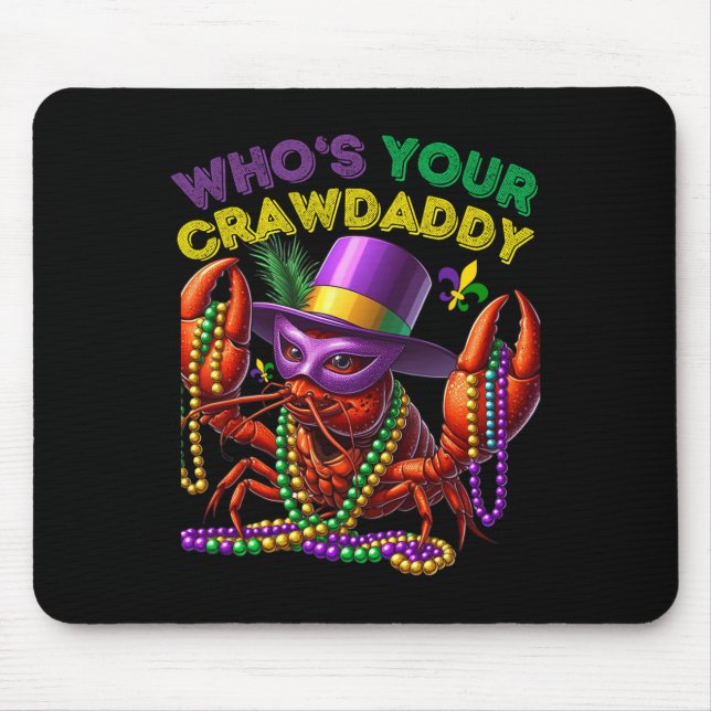 Whos Your Crawdaddy Crawfish Jester Beads Funny Ma Mouse Pad (Front)