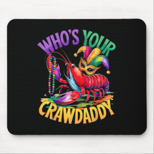 Whos Your Crawdaddy Crawfish Jester Beads Funny Ma Mouse Pad