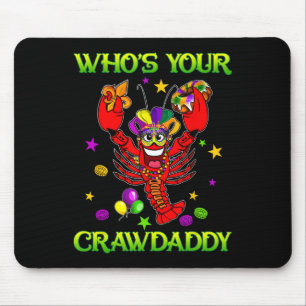 Whos Your Crawdaddy Crawfish Jester Beads Funny Ma Mouse Pad